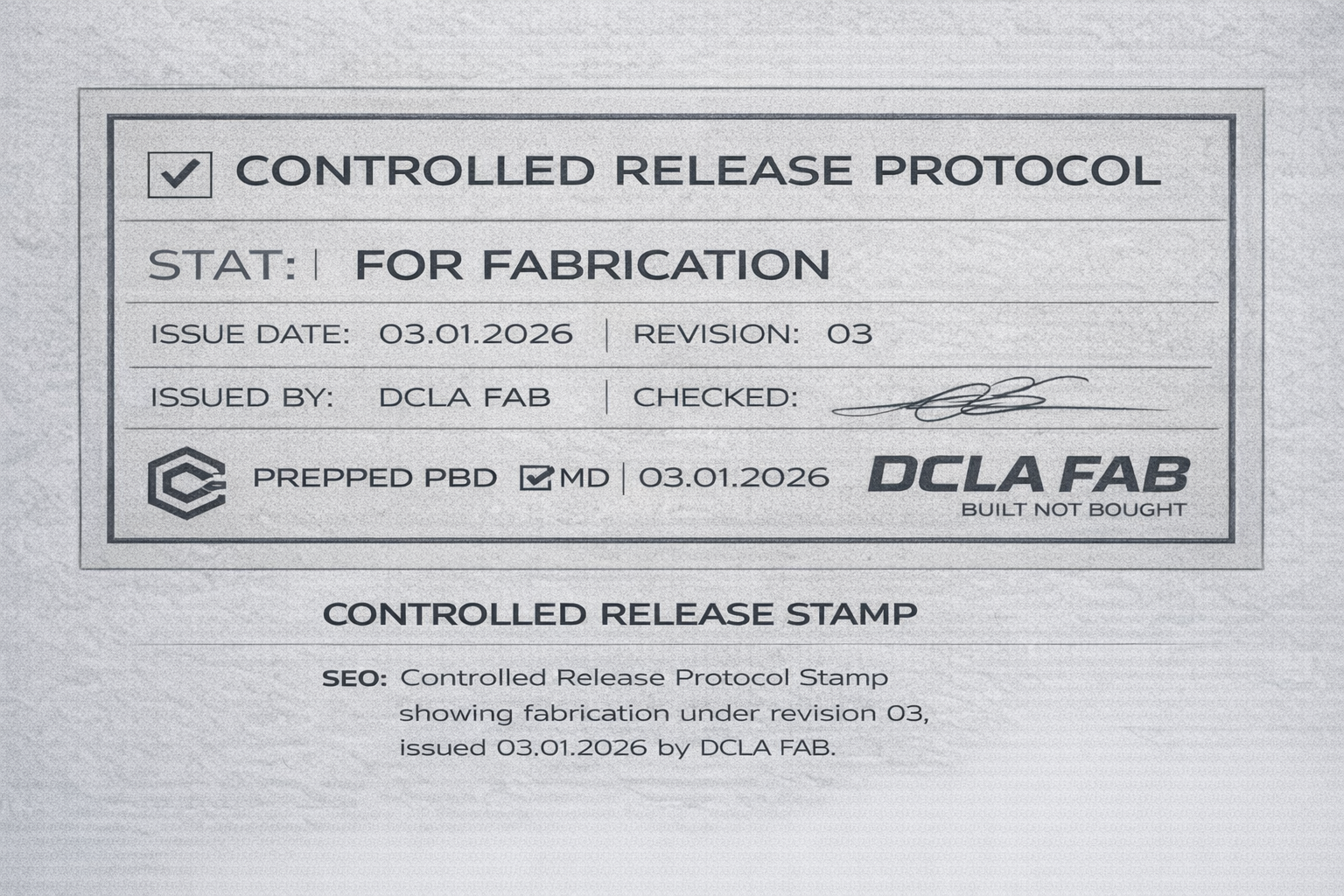 Controlled release protocol stamp showing status for fabrication, revision 03, issue date 03.01.2026, issued by DCLA FAB, and approval signature.
